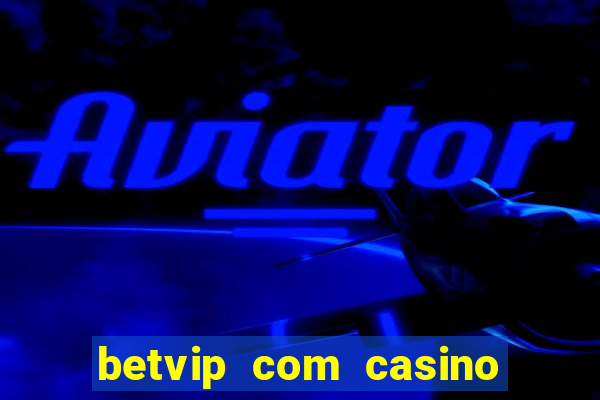 betvip com casino pgsoft fortune dragon